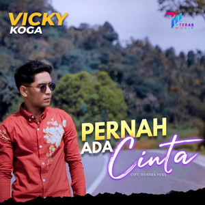 Download Lagu Vicky Koga - Pernah Ada Cinta MP3 Download Lagu Vicky Koga - Pernah Ada Cinta MP3