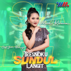 Download Lagu Mira Kirana - Tresnoku Sundul Langit MP3