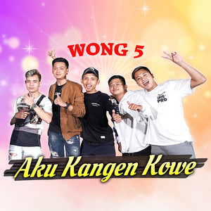Download Lagu WONG 5 - Aku Kangen Kowe MP3 Download Lagu WONG 5 - Aku Kangen Kowe MP3