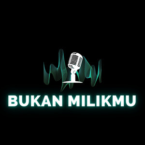 Download Lagu Ilham YETE - BUKAN MILIKMU MP3 Download Lagu Ilham YETE - BUKAN MILIKMU MP3
