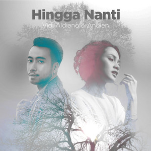 Download Lagu Vidi Aldiano, Andien - Hingga Nanti MP3 Download Lagu Vidi Aldiano, Andien - Hingga Nanti MP3