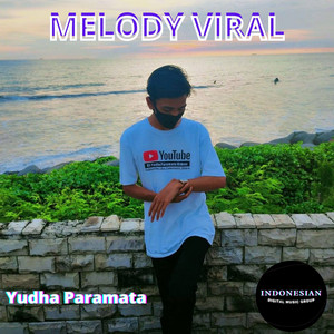 Download Lagu Yudha Paramata - Melody Viral MP3 Download Lagu Yudha Paramata - Melody Viral MP3