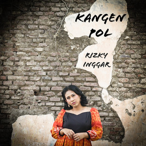 Download Lagu Rizky Inggar - Kangen Pol