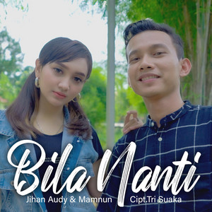 Download Lagu Jihan Audy - Bila Nanti MP3 Download Lagu Jihan Audy - Bila Nanti MP3