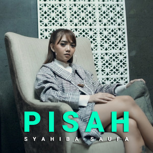 Download Lagu Syahiba Saufa - Pisah MP3 Download Lagu Syahiba Saufa - Pisah MP3