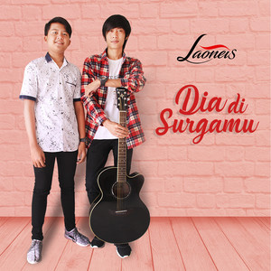Download Lagu Laoneis - Dia Di Surgamu MP3 Download Lagu Laoneis - Dia Di Surgamu MP3