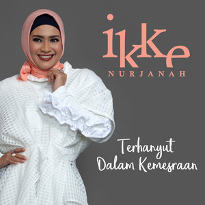 Download Lagu Ikke Nurjanah - Terhanyut Dalam Kemesraan MP3 Download Lagu Ikke Nurjanah - Terhanyut Dalam Kemesraan MP3