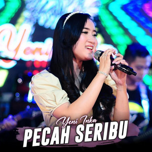 Download Lagu Yeni Inka - Pecah Seribu MP3 Download Lagu Yeni Inka - Pecah Seribu MP3