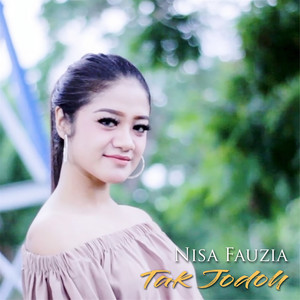 Download Lagu Nisa Fauzia - Tak Jodoh MP3 Download Lagu Nisa Fauzia - Tak Jodoh MP3