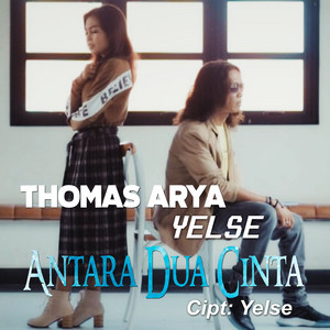 Download Lagu Thomas Arya, Yelse - Antara Dua Cinta MP3 Download Lagu Thomas Arya, Yelse - Antara Dua Cinta MP3