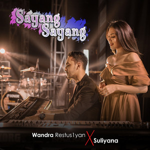 Download Lagu Suliyana, Wandra Restusiyan - Sayang Sayang MP3 Download Lagu Suliyana, Wandra Restusiyan - Sayang Sayang MP3