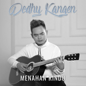 Download Lagu Dodhy Kangen - Menahan Rindu MP3 Download Lagu Dodhy Kangen - Menahan Rindu MP3