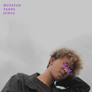 Download Lagu Mufatan - Tanpa Judul MP3 Download Lagu Mufatan - Tanpa Judul MP3