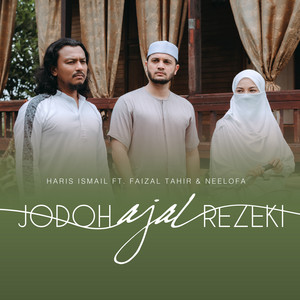 Download Lagu Haris Ismail, Faizal Tahir, Neelofa - Jodoh Ajal Rezeki MP3