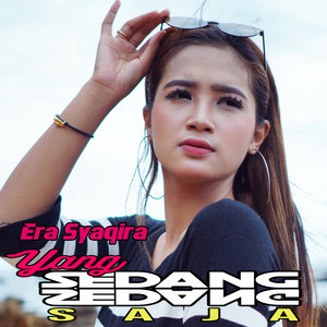 Download Lagu Era Syaqira - Yang Sedang Sedang Saja MP3 Download Lagu Era Syaqira - Yang Sedang Sedang Saja MP3