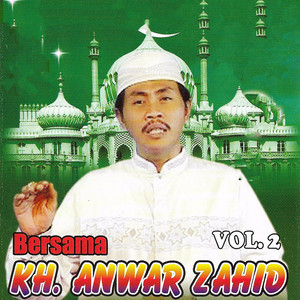 Download Lagu Kh Anwar Zahid - Ya Daiya Rochmani MP3 Download Lagu Kh Anwar Zahid - Ya Daiya Rochmani MP3