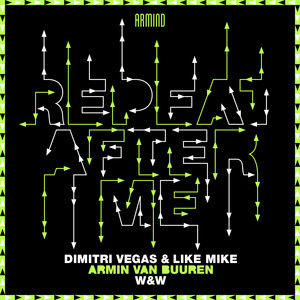 Download Lagu Dimitri Vegas & Like Mike, Armin van Buuren, W&W - Repeat After Me MP3 Download Lagu Dimitri Vegas & Like Mike, Armin van Buuren, W&W - Repeat After Me MP3