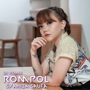 Download Lagu Syahiba Saufa, DJ Theplex - Rompol (DJ Remix) MP3 Download Lagu Syahiba Saufa, DJ Theplex - Rompol (DJ Remix) MP3