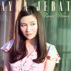 Download Lagu Ayda Jebat - Bagai Pelangi MP3 Download Lagu Ayda Jebat - Bagai Pelangi MP3