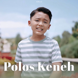 Download Lagu Azka Z - Polos Keneh MP3 Download Lagu Azka Z - Polos Keneh MP3