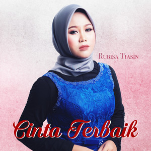 Download Lagu Rubisa Tiasin - Cinta Terbaik MP3 Download Lagu Rubisa Tiasin - Cinta Terbaik MP3