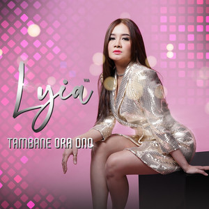 Download Lagu Lyia - Tambane Ora Ono MP3 Download Lagu Lyia - Tambane Ora Ono MP3