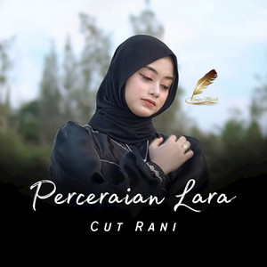 Download Lagu Cut Rani Auliza - Perceraian Lara MP3 Download Lagu Cut Rani Auliza - Perceraian Lara MP3