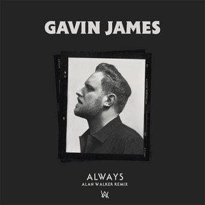 Download Lagu Gavin James, Alan Walker - Always - Alan Walker Remix MP3
