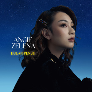 Download Lagu Angie Zelena - Bulan Penuh MP3 Download Lagu Angie Zelena - Bulan Penuh MP3