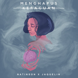 Download Lagu Natinson, Jaqlien - Menghapus Keraguan MP3