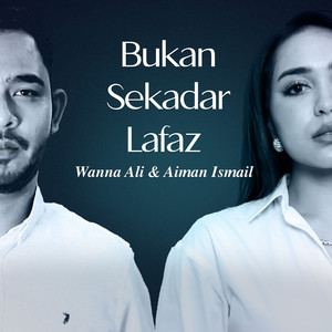 Download Lagu Wanna Ali, Aiman Ismail - Bukan Sekadar Lafaz MP3