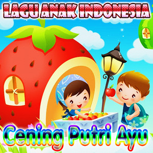 Download Lagu Lagu Anak Indonesia - Cening Putri Ayu MP3 Download Lagu Lagu Anak Indonesia - Cening Putri Ayu MP3