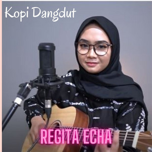 Download Lagu Regita Echa - Kopi Dangdut MP3 Download Lagu Regita Echa - Kopi Dangdut MP3