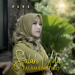 Download Lagu Rana Safira - Salah Uda Talambek Tibo MP3 Download Lagu Rana Safira - Salah Uda Talambek Tibo MP3