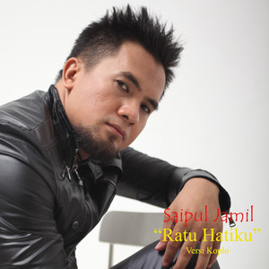 Download Lagu Saipul Jamil - Ratu Hatiku - Versi Koplo MP3 Download Lagu Saipul Jamil - Ratu Hatiku - Versi Koplo MP3
