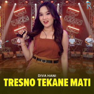 Download Lagu Diva Hani - Tresno Tekane Mati MP3 Download Lagu Diva Hani - Tresno Tekane Mati MP3