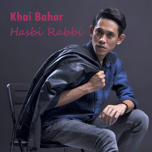Download Lagu Khai Bahar - Hasbi Rabbi MP3 Download Lagu Khai Bahar - Hasbi Rabbi MP3