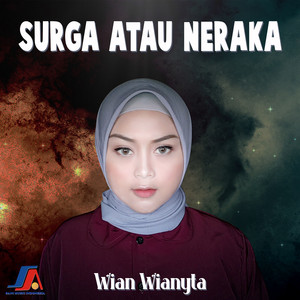Download Lagu Wian Wianyta - Surga Atau Neraka MP3