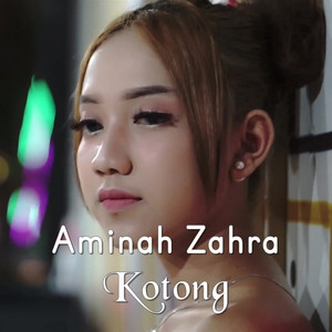 Download Lagu Aminah Zahra - Kotong MP3 Download Lagu Aminah Zahra - Kotong MP3