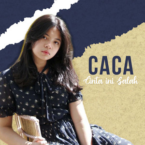 Download Lagu Caca - Cinta Ini Salah MP3 Download Lagu Caca - Cinta Ini Salah MP3