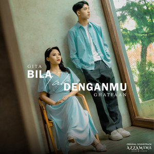 Download Lagu GITA, Ghatfaan - Bila Tak Denganmu - From "Azzamine" MP3 Download Lagu GITA, Ghatfaan - Bila Tak Denganmu - From "Azzamine" MP3