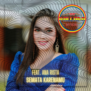 Download Lagu New Pallapa Official, Ana Rista - Semata Karenamu MP3 Download Lagu New Pallapa Official, Ana Rista - Semata Karenamu MP3