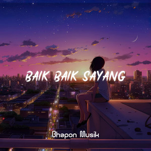 Download Lagu Bhapon Musik - Baik Baik Sayang MP3 Download Lagu Bhapon Musik - Baik Baik Sayang MP3