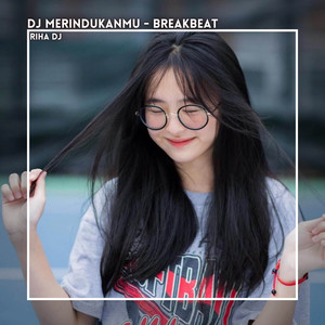 Download Lagu Riha DJ, AURANTI - DJ Merindukanmu - Dash Uciha Breakbeat Viral Terbaru MP3 Download Lagu Riha DJ, AURANTI - DJ Merindukanmu - Dash Uciha Breakbeat Viral Terbaru MP3