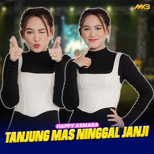 Download Lagu Happy Asmara - Tanjung Mas Ninggal Janji MP3 Download Lagu Happy Asmara - Tanjung Mas Ninggal Janji MP3