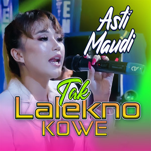 Download Lagu Asti Maudi - Tak Lalekno Kowe MP3 Download Lagu Asti Maudi - Tak Lalekno Kowe MP3