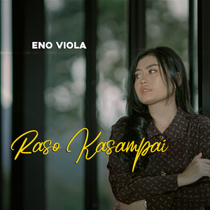 Download Lagu Eno Viola - Raso Kasampai MP3 Download Lagu Eno Viola - Raso Kasampai MP3