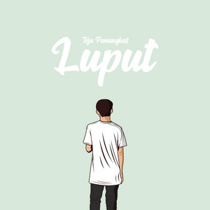 Download Lagu Teja Pamungkas - Luput MP3 Download Lagu Teja Pamungkas - Luput MP3