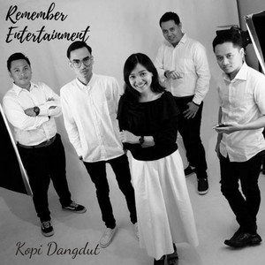 Download Lagu Remember Entertainment - Kopi Dangdut MP3 Download Lagu Remember Entertainment - Kopi Dangdut MP3