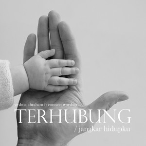Download Lagu Yeshua Abraham, Connect Worship - Terhubung / Jangkar Hidupku MP3